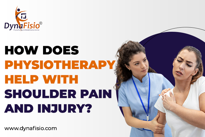 How does Physiotherapy help with Shoulder Pain and Injury?